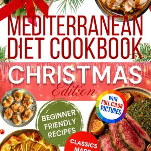 Mediterranean Diet Holiday Recipes Cookbook Healthy Cooking-0